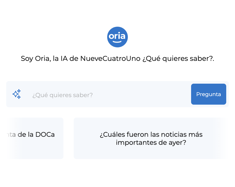 Homepage of Oria, the AI assistant from NueveCuatroUno. It displays a welcome message that reads: "I’m Oria, the AI of NueveCuatroUno. What do you want to know?" There is a text input field with a blue button labeled "Ask." Below, a suggested question is shown: "Who is the new president of the DOCa Rioja?"